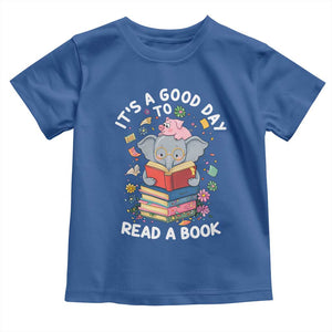 Its A Good Day To Read Book Toddler T Shirt Cute Elephant Reading Across America TS02 Royal Blue Print Your Wear