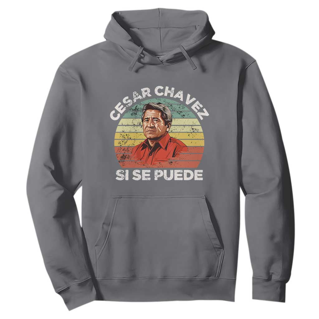 Cesar Chavez Hoodie Si Se Puede Mexican Hispanic Heritage Month Vintage TS02 Charcoal Print Your Wear
