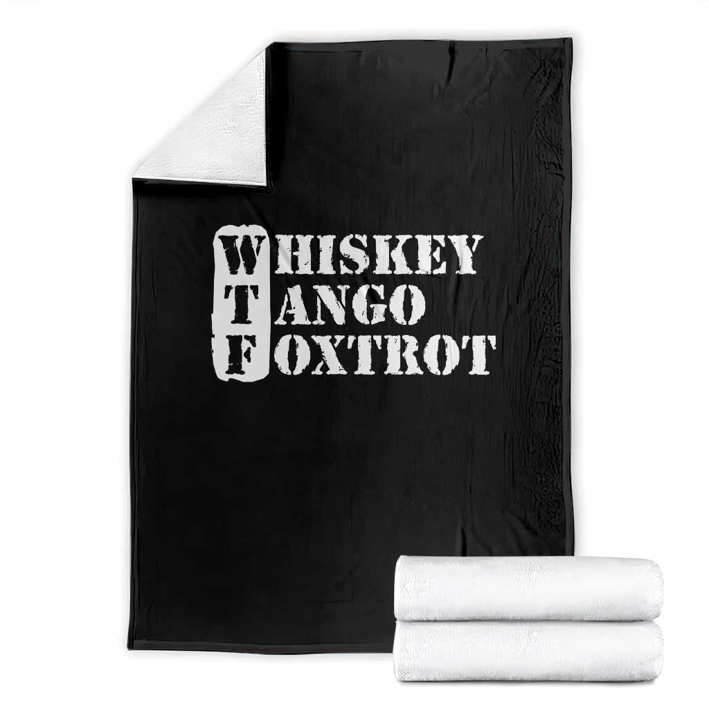 WTF Whiskey Tango Foxtrot Throw Blanket Military Phonetic Alphabet Funny TS02 Black Print Your Wear