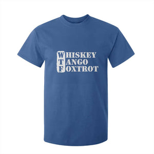 WTF Whiskey Tango Foxtrot T Shirt For Kid Military Phonetic Alphabet Funny TS02 Royal Blue Print Your Wear