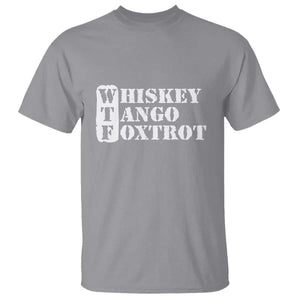 WTF Whiskey Tango Foxtrot T Shirt Military Phonetic Alphabet Funny TS02 Sport Gray Print Your Wear