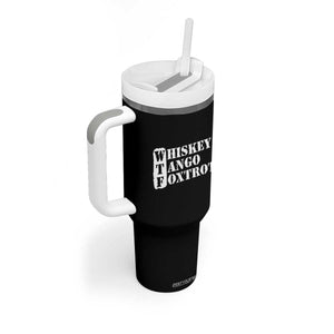 WTF Whiskey Tango Foxtrot Tumbler With Handle Military Phonetic Alphabet Funny TS02 Print Your Wear