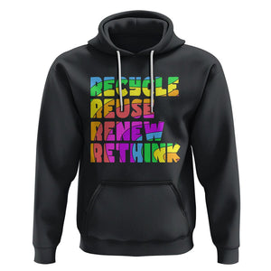 Earth Day Hoodie Recycle Reuse Renew Rethink The Four Rs TS02 Black Printyourwear