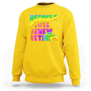 Earth Day Sweatshirt Recycle Reuse Renew Rethink The Four Rs TS02 Daisy Printyourwear