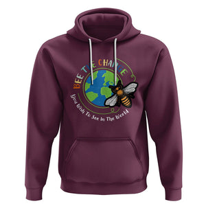 Earth Day Hoodie Bee The Change You Wish To See In The World Planet Honeybee TS02 Maroon Printyourwear