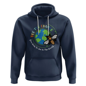 Earth Day Hoodie Bee The Change You Wish To See In The World Planet Honeybee TS02 Navy Printyourwear