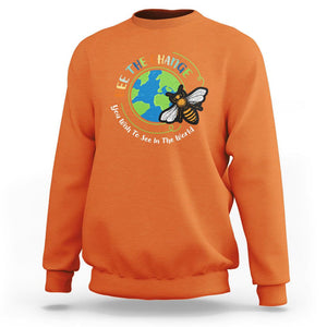 Earth Day Sweatshirt Bee The Change You Wish To See In The World Planet Honeybee TS02 Orange Printyourwear