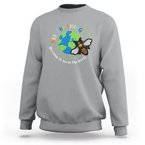 Earth Day Sweatshirt Bee The Change You Wish To See In The World Planet Honeybee TS02 Sport Gray Printyourwear