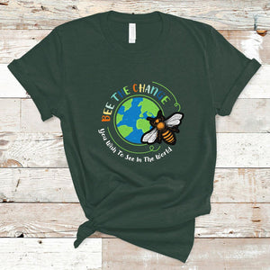 Earth Day T Shirt Bee The Change You Wish To See In The World Planet Honeybee TS02 Dark Forest Green Printyourwear