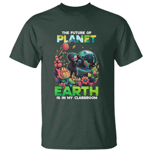 Teacher Earth Day T Shirt The Future Of Planet Is In My Classroom Cute Kids TS02 Dark Forest Green Printyourwear