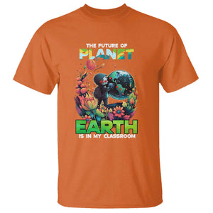 Teacher Earth Day T Shirt The Future Of Planet Is In My Classroom Cute Kids TS02 Orange Printyourwear