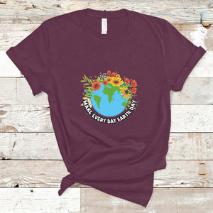 Earth Day T Shirt Make Everyday Green Planet TS02 Maroon Printyourwear