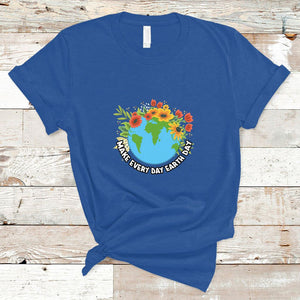 Earth Day T Shirt Make Everyday Green Planet TS02 Royal Blue Printyourwear