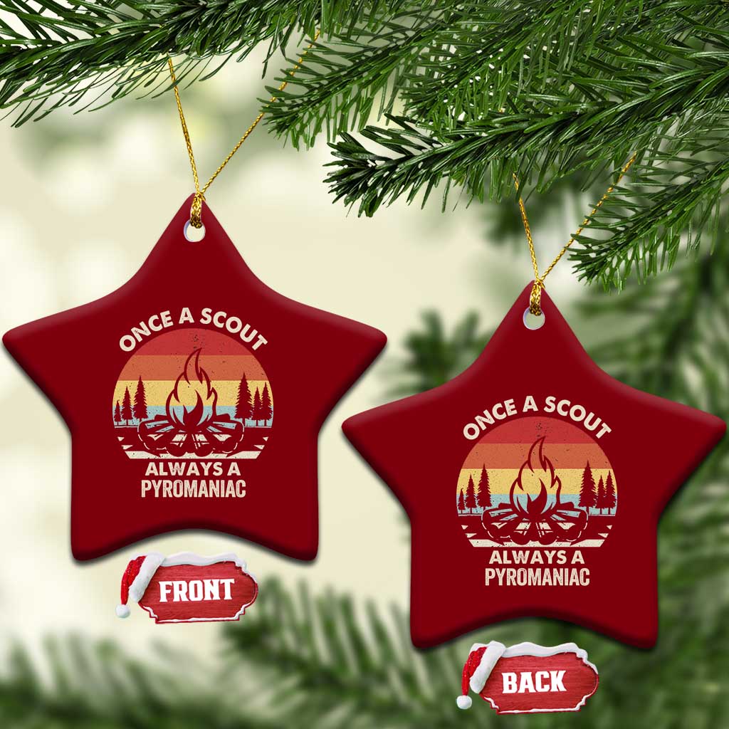 Funny Scout Ceramic Ornament Once A Scout Always A Pyromaniac Adventure Retro TS02 Print Your Wear