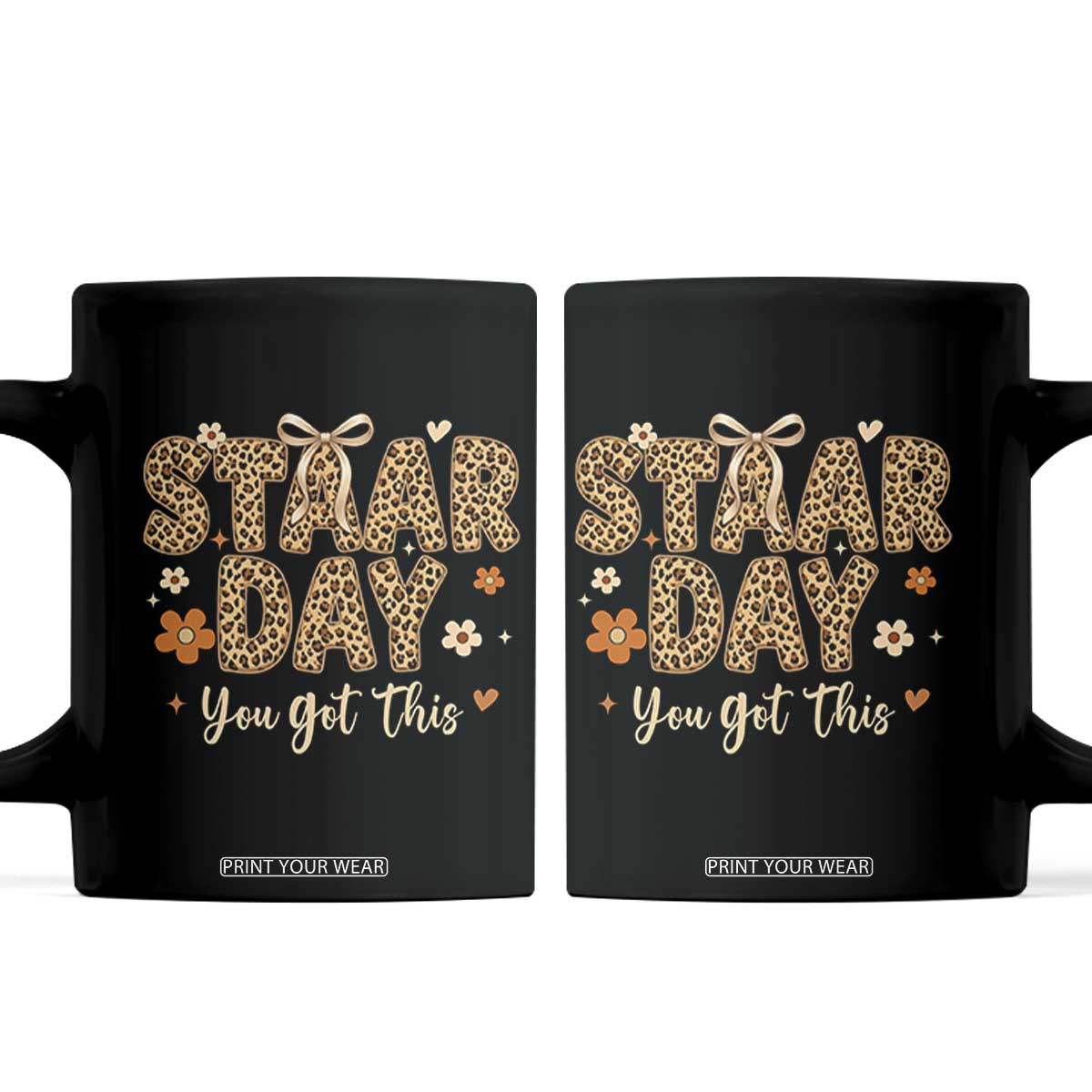 Groovy Leopard STAAR Day Coffee Mug You Got This Motivational Teacher Sayings TS02 Black Print Your Wear