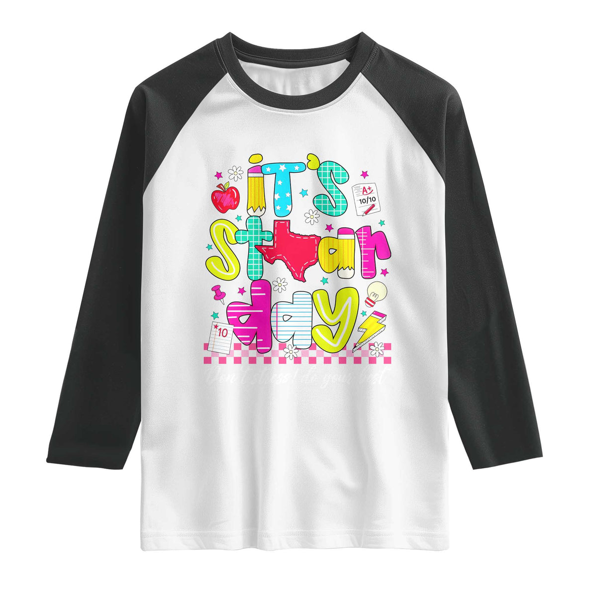 Groovy Texas STAAR Day Raglan Shirt Don't Stress Do Your Best Teacher Student Motivation TS02 White Black Print Your Wear