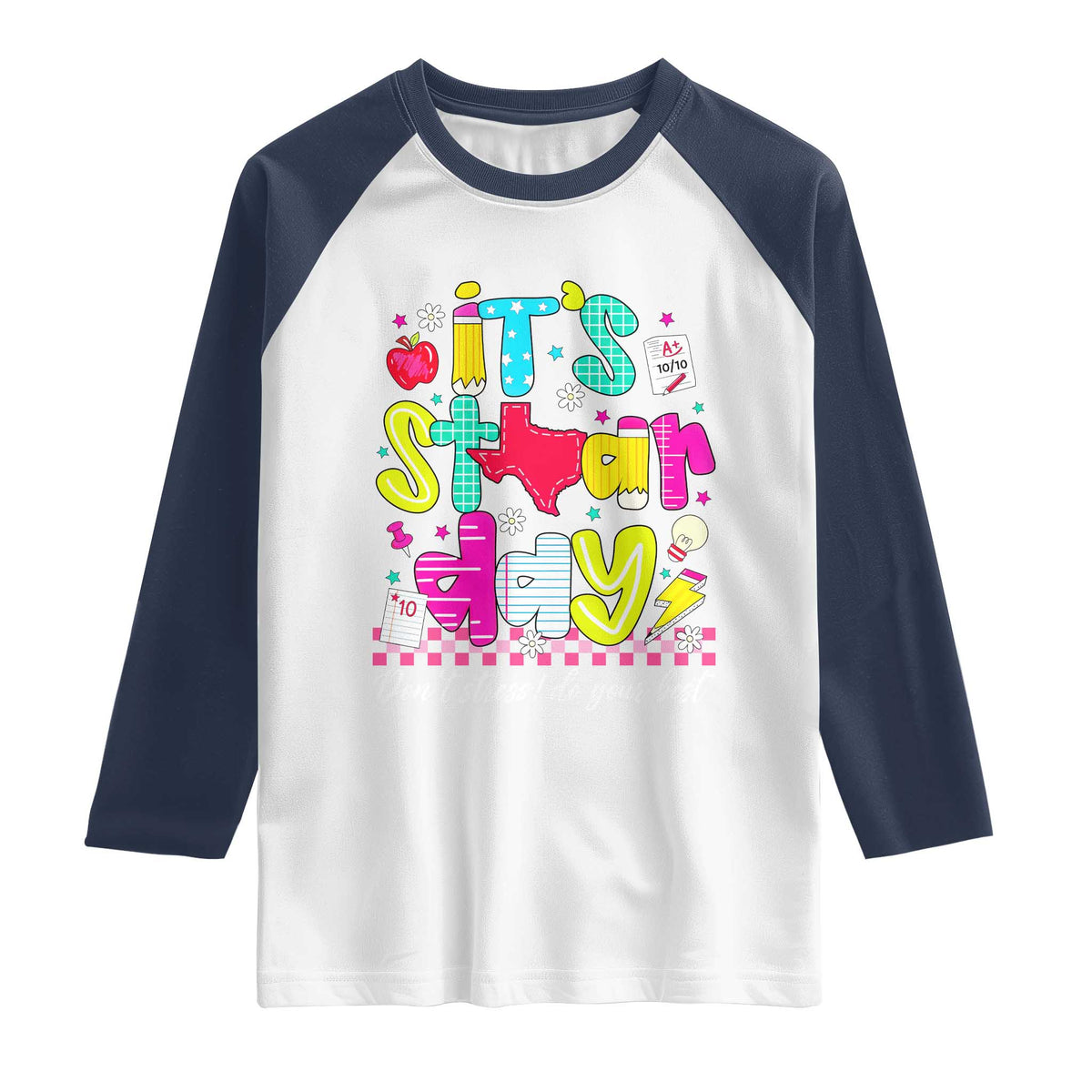 Groovy Texas STAAR Day Raglan Shirt Don't Stress Do Your Best Teacher Student Motivation TS02 White Navy Print Your Wear