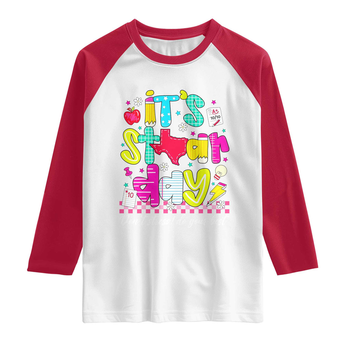 Groovy Texas STAAR Day Raglan Shirt Don't Stress Do Your Best Teacher Student Motivation TS02 White Red Print Your Wear