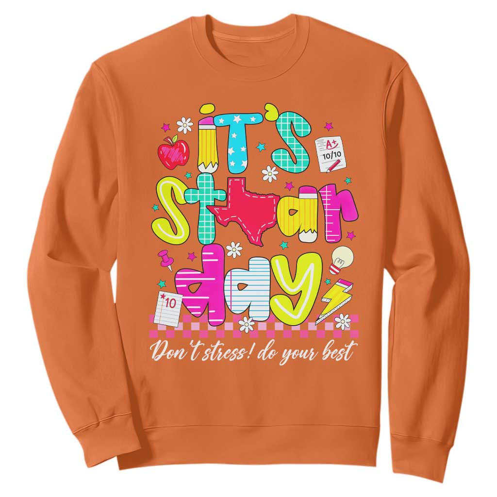 Groovy Texas STAAR Day Sweatshirt Don't Stress Do Your Best Teacher Student Motivation TS02 Orange Print Your Wear
