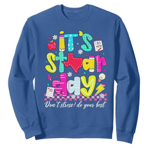 Groovy Texas STAAR Day Sweatshirt Don't Stress Do Your Best Teacher Student Motivation TS02 Royal Blue Print Your Wear