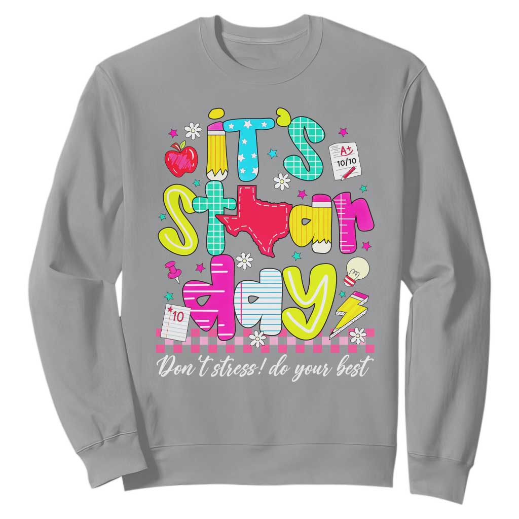 Groovy Texas STAAR Day Sweatshirt Don't Stress Do Your Best Teacher Student Motivation TS02 Sport Gray Print Your Wear