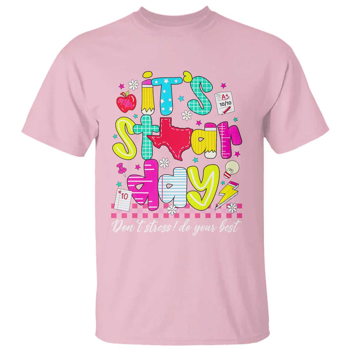 Groovy Texas STAAR Day T Shirt Don't Stress Do Your Best Teacher Student Motivation TS02 Light Pink Print Your Wear