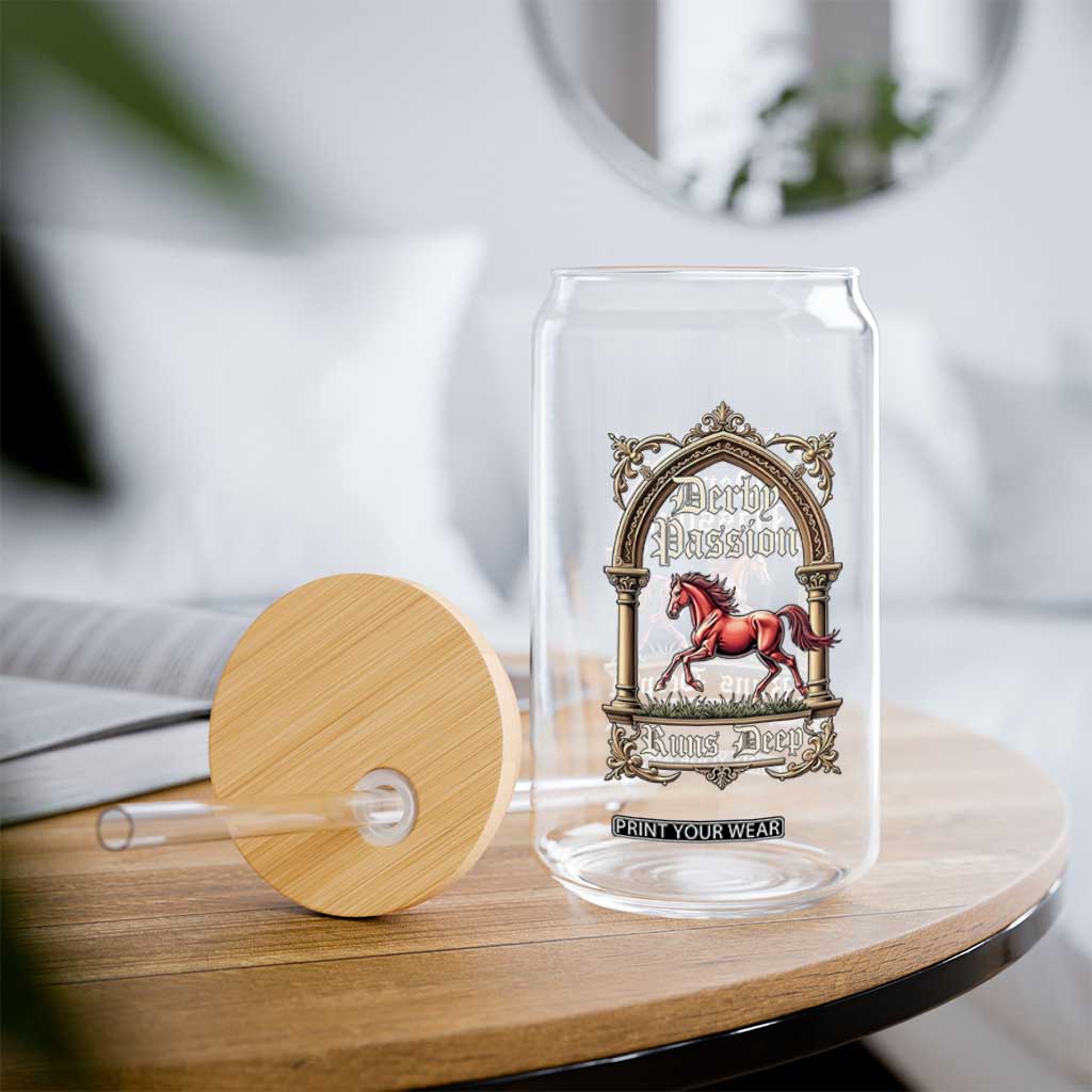 Derby Passion Runs Deep Elegant Horse Racing Glass Can Vintage Gothic Arch Equestrian Thoroughbred Lover TS02 Print Your Wear