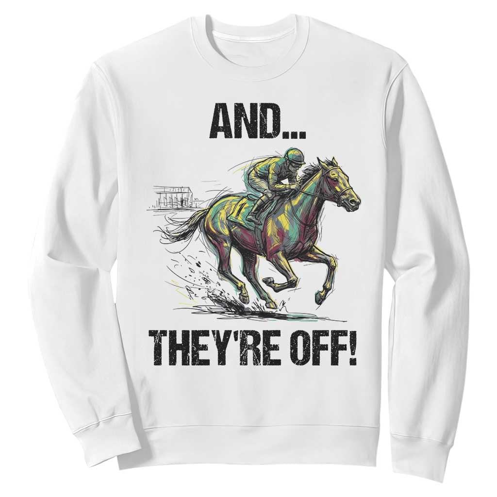 And They’re Off Colorful Horse Racing Sketch Sweatshirt Jockey and Thoroughbred Sprinting Race Day TS02 White Print Your Wear