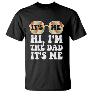 Funny Retro Dad T Shirt It's Me Hi I'm The Dad It's Me Father's Day TS02 Black Print Your Wear