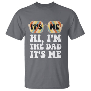 Funny Retro Dad T Shirt It's Me Hi I'm The Dad It's Me Father's Day TS02 Charcoal Print Your Wear