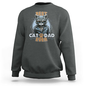 Best Cat Dad Ever Sweatshirt Cool Cat Lovers Father's Day TS02 Dark Heather Print Your Wear