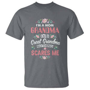 Funny Grandma T Shirt I'm A Mom Grandma And A Great Grandma Nothing Scares Me Mother's Day TS02 Charcoal Printyourwear