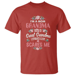 Funny Grandma T Shirt I'm A Mom Grandma And A Great Grandma Nothing Scares Me Mother's Day TS02 Red Printyourwear