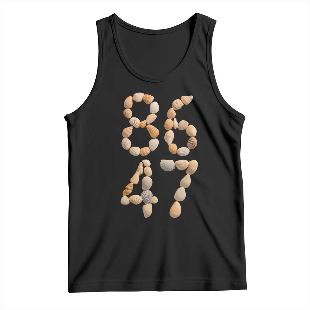 86 47 Seashell Subtle Summer Coastal Graphic Tank Top Viral Beach Walk Political Satire TS02 Black Print Your Wear