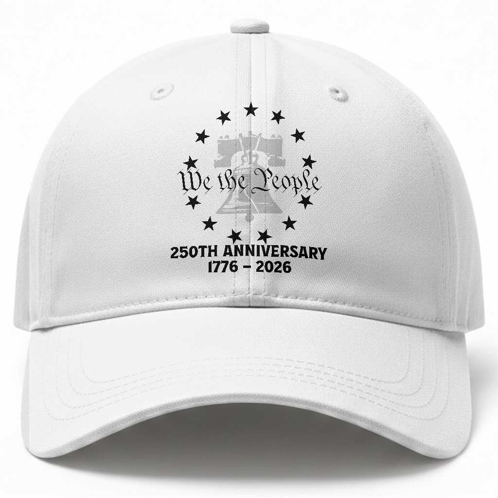 We The People 250th Anniversary Liberty Bell Baseball Cap USA 1776 to 2026 America Semiquincentennial Celebration TS02 Print Your Wear