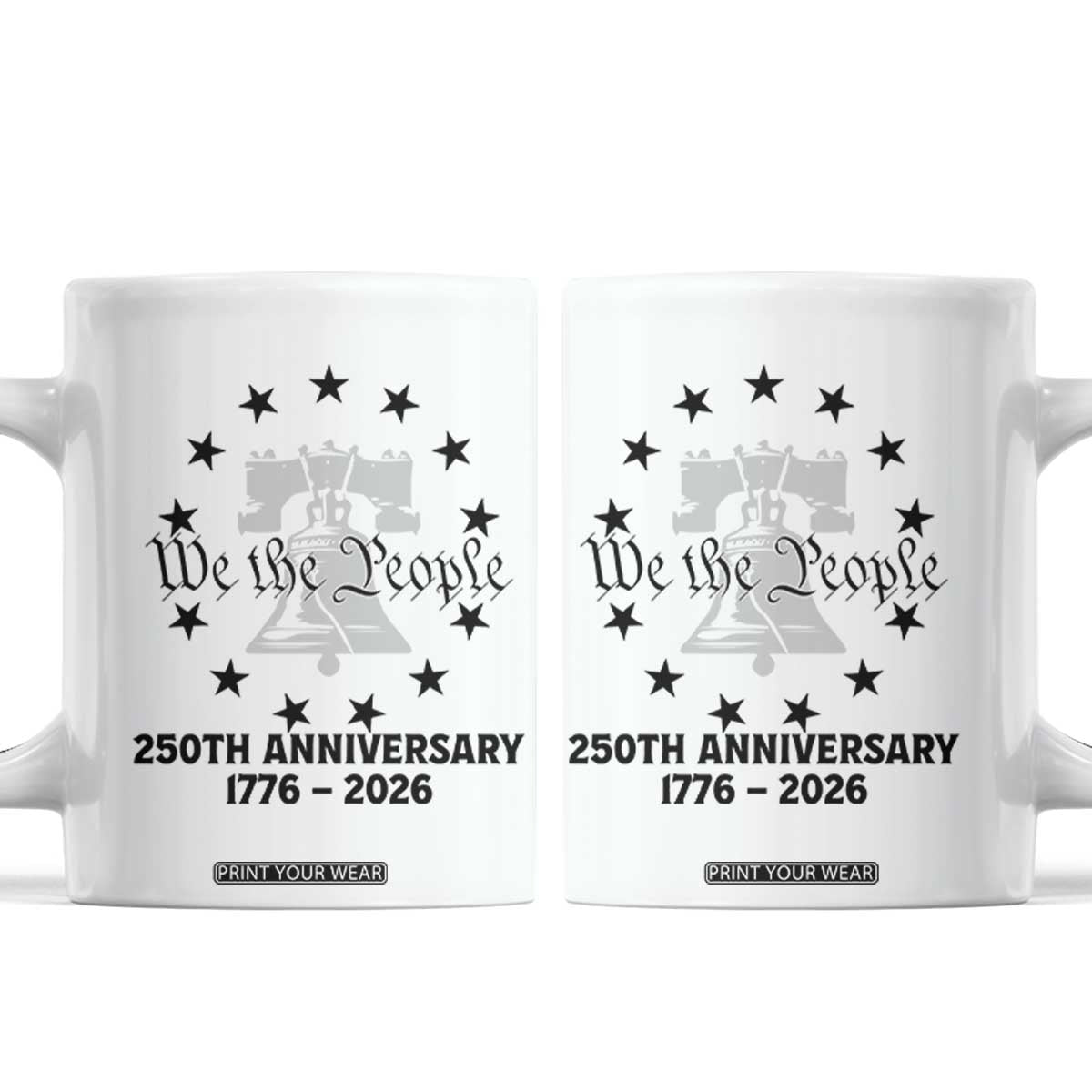 We The People 250th Anniversary Liberty Bell Coffee Mug USA 1776 to 2026 America Semiquincentennial Celebration TS02 White Print Your Wear