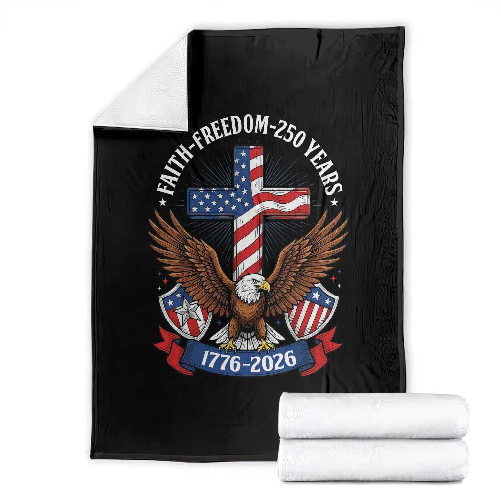 Faith Freedom 250 Years Patriotic Eagle Throw Blanket USA Flag Christian Cross 1776 to 2026 Semiquincentennial TS02 Black Print Your Wear