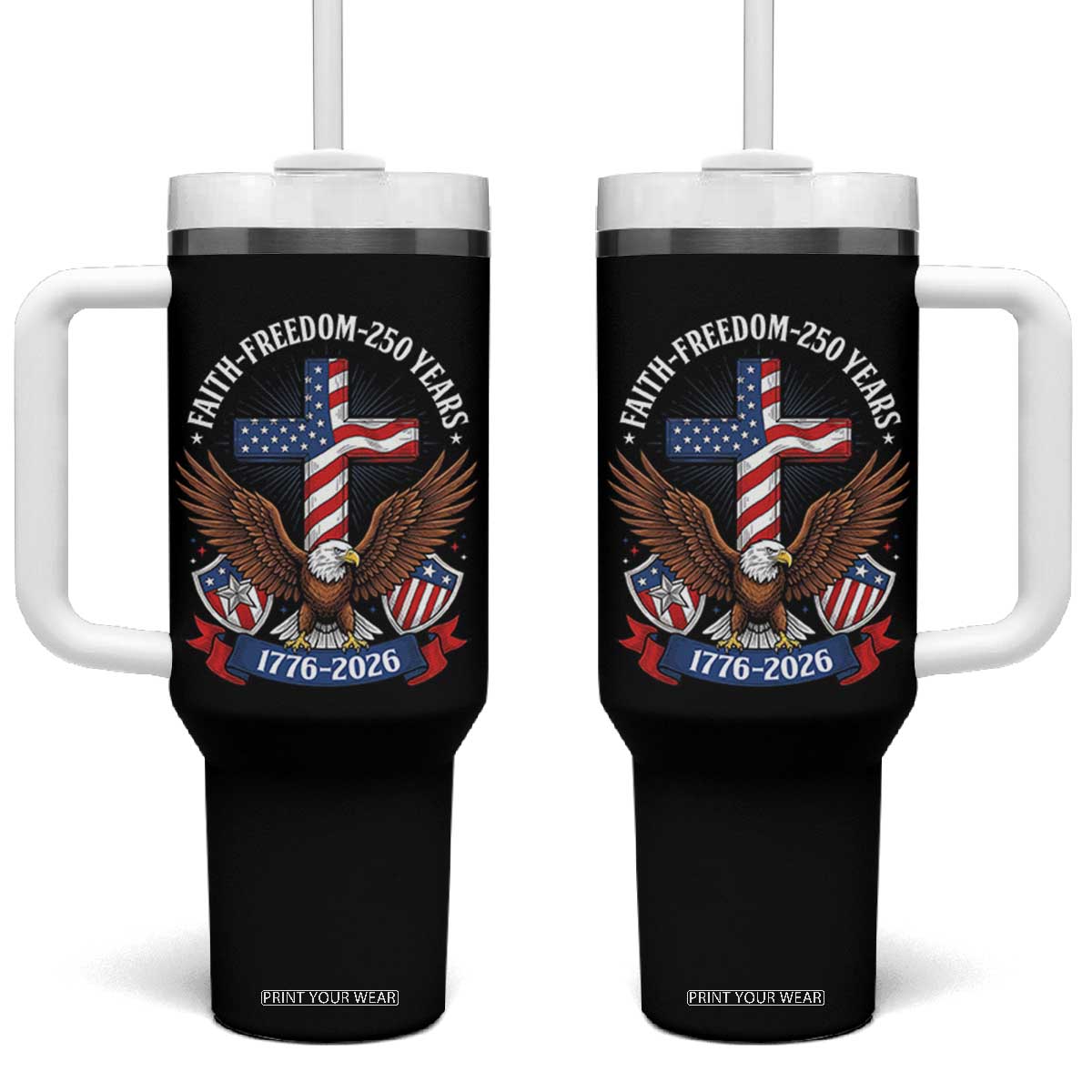 Faith Freedom 250 Years Patriotic Eagle Tumbler With Handle USA Flag Christian Cross 1776 to 2026 Semiquincentennial TS02 One Size: 40 oz Black Print Your Wear