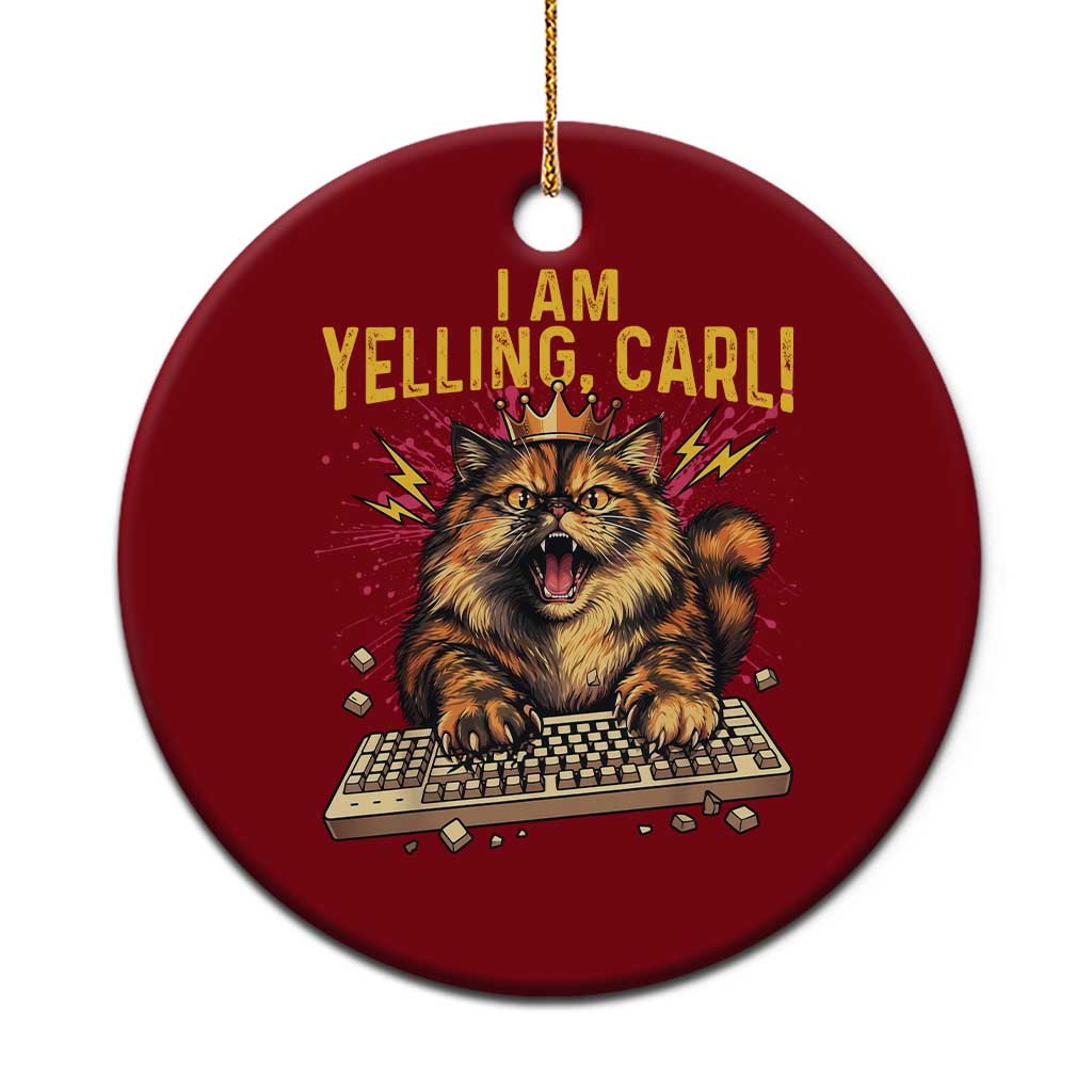 I Am Yelling Carl Graphic Ceramic Ornament Funny Angry Cat Typing Keyboard Comic Retro TS02 1pc Red Print Your Wear