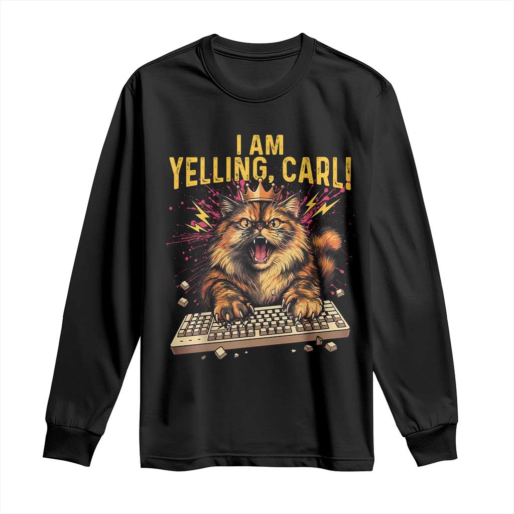 I Am Yelling Carl Graphic Long Sleeve Shirt Funny Angry Cat Typing Keyboard Comic Retro TS02 Black Print Your Wear