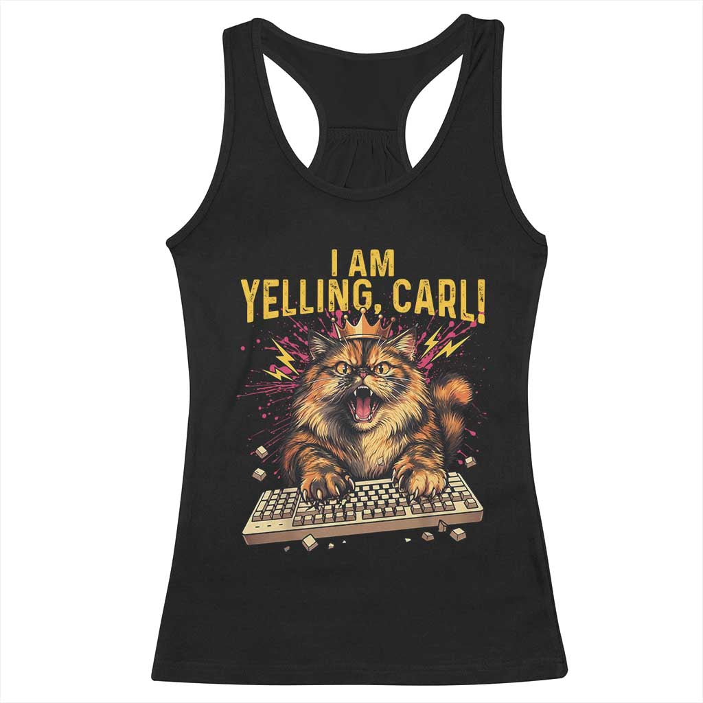 I Am Yelling Carl Graphic Racerback Tank Top Funny Angry Cat Typing Keyboard Comic Retro TS02 Black Print Your Wear