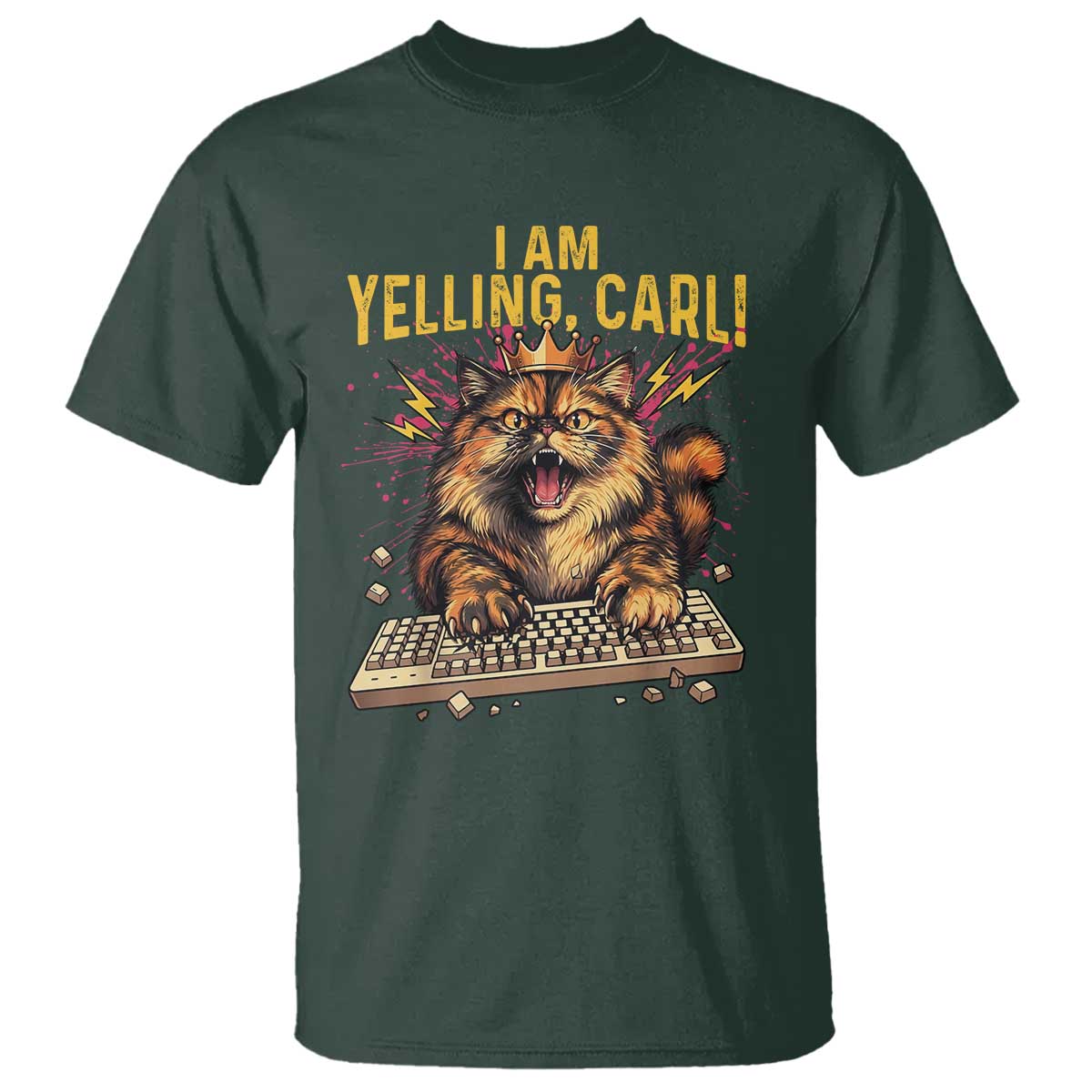 I Am Yelling Carl Graphic T Shirt Funny Angry Cat Typing Keyboard Comic Retro TS02 Dark Forest Green Print Your Wear