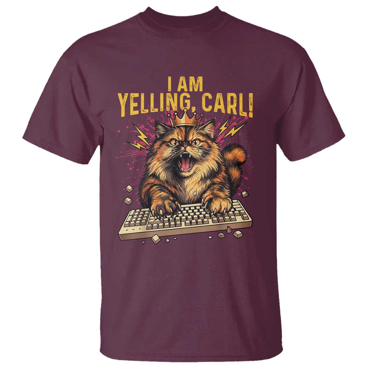 I Am Yelling Carl Graphic T Shirt Funny Angry Cat Typing Keyboard Comic Retro TS02 Maroon Print Your Wear