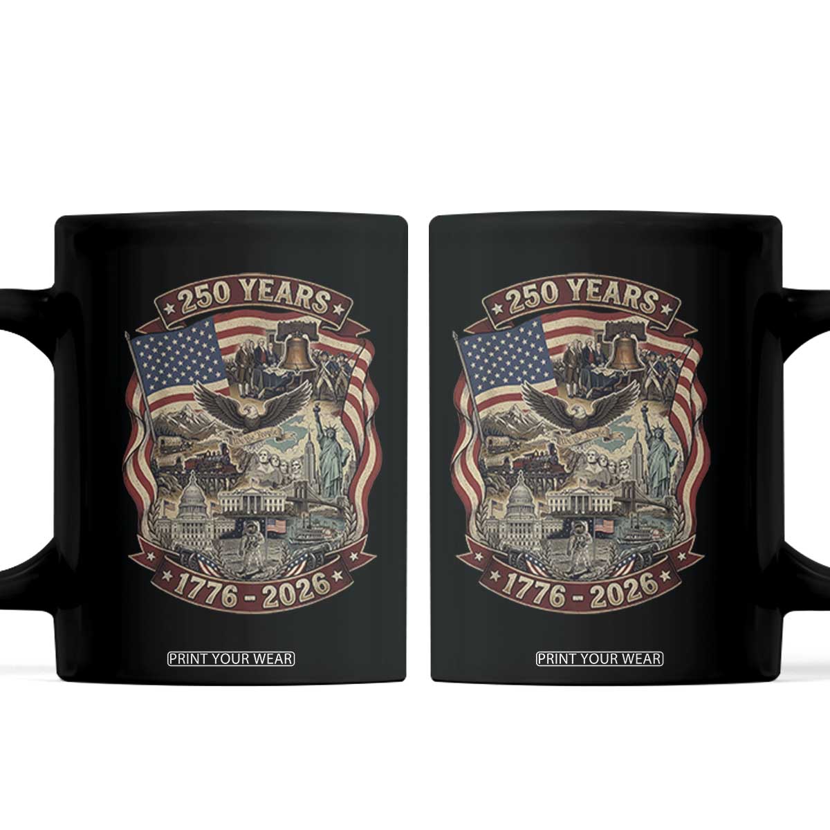 250 Years 1776 to 2026 Ultimate American Landmark Collage Coffee Mug Liberty Bell Eagle and US Flag Semiquincentennial Patriotic TS02 Black Print Your Wear