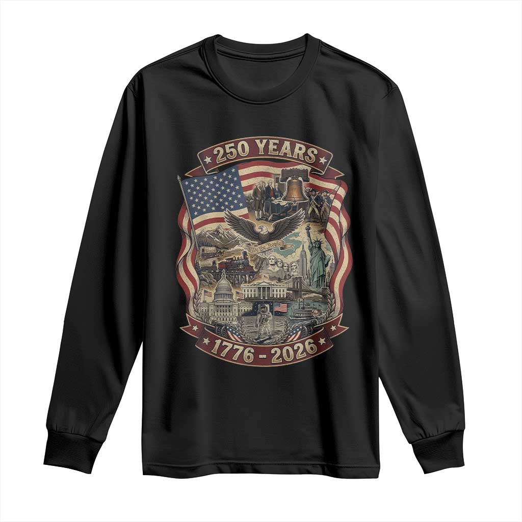 250 Years 1776 to 2026 Ultimate American Landmark Collage Long Sleeve Shirt Liberty Bell Eagle and US Flag Semiquincentennial Patriotic TS02 Black Print Your Wear