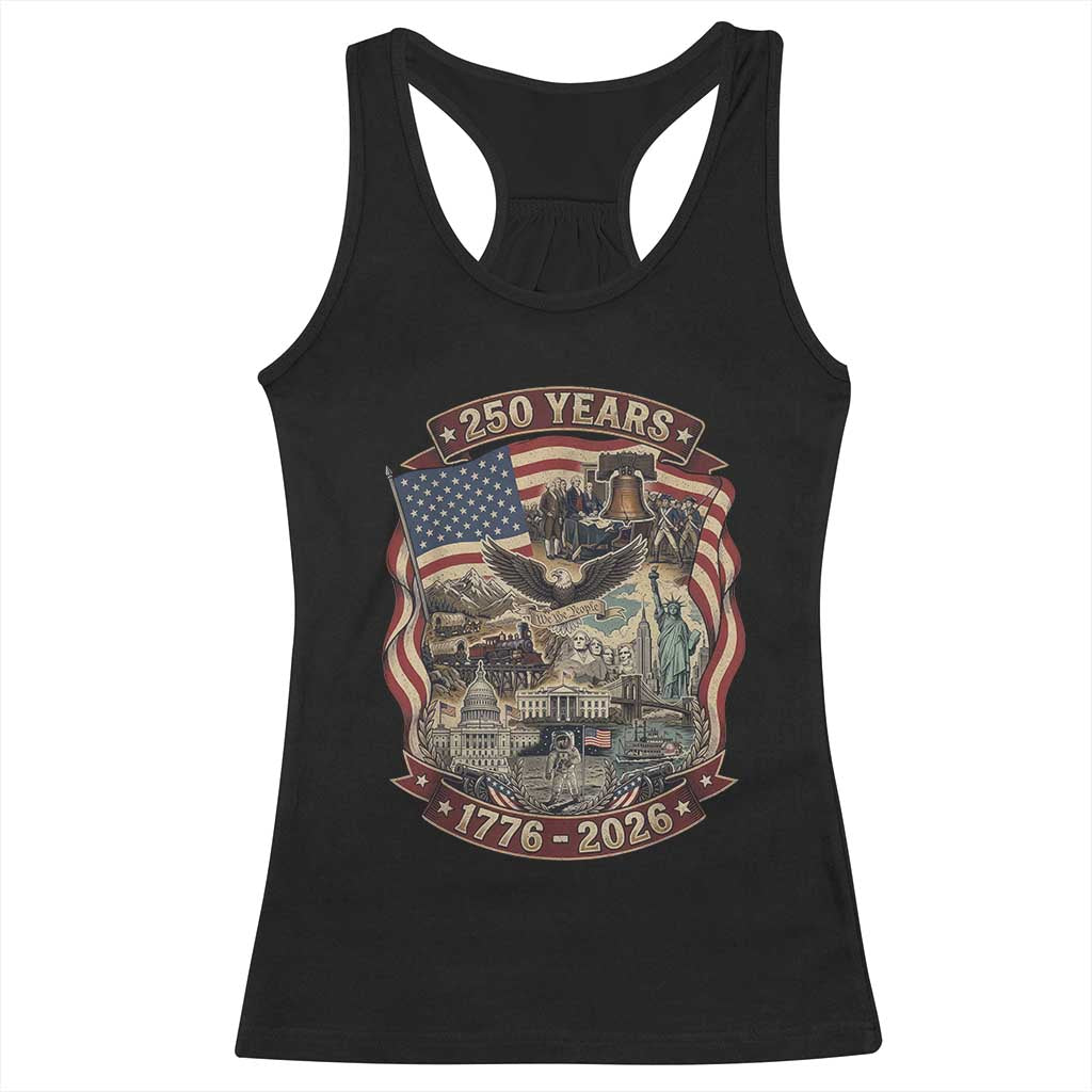 250 Years 1776 to 2026 Ultimate American Landmark Collage Racerback Tank Top Liberty Bell Eagle and US Flag Semiquincentennial Patriotic TS02 Black Print Your Wear