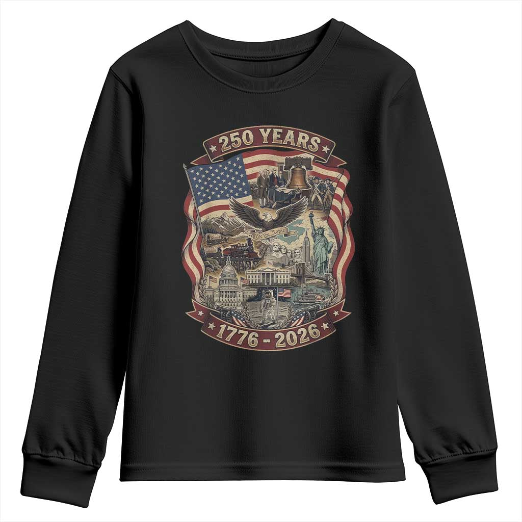 250 Years 1776 to 2026 Ultimate American Landmark Collage Youth Sweatshirt Liberty Bell Eagle and US Flag Semiquincentennial Patriotic TS02 Black Print Your Wear