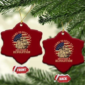Funny Boston Tea Party Ceramic Ornament I Came To Spill Tea And Start A Revolution Retro Graphic TS02 Print Your Wear