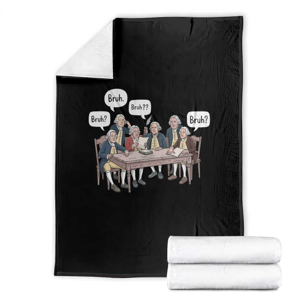 Bruh Founding Fathers Constitutional Convention Throw Blanket Funny American History Humorous Patriot TS02 Black Print Your Wear