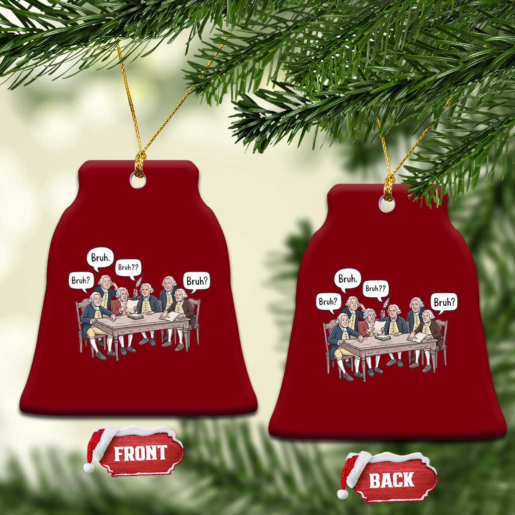 Bruh Founding Fathers Constitutional Convention Ceramic Ornament Funny American History Humorous Patriot TS02 Print Your Wear
